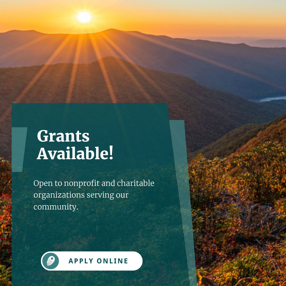 NC mountains at sunset with text: Grants Available! Open to nonprofit and charitable organizations serving our community. Apply online!