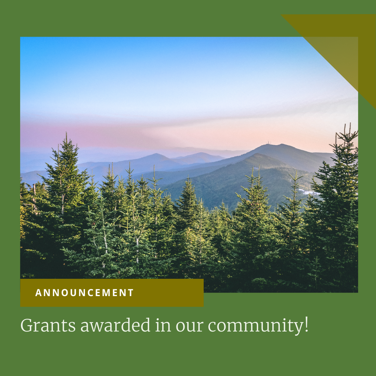 An image of the blue ridge mountains with text that reads Announcement: Grants awarded in our community!